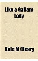 Like a Gallant Lady