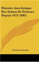 Histoire Anecdotique Des Salons De Peinture Depuis 1673 (1881)