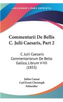 Commentarii De Bellis C. Julii Caesaris, Part 2