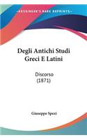 Degli Antichi Studi Greci E Latini