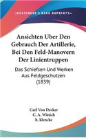 Ansichten Uber Den Gebrauch Der Artillerie, Bei Den Feld-Manovern Der Linientruppen