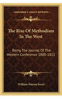 Rise of Methodism in the West: Being the Journal of the Western Conference 1800-1811