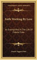 Faith Working by Love