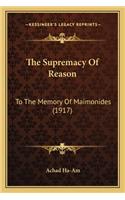 Supremacy of Reason
