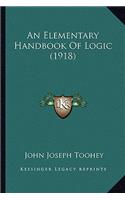 Elementary Handbook of Logic (1918)