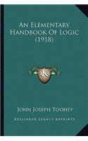 An Elementary Handbook Of Logic (1918)
