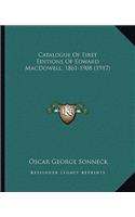 Catalogue of First Editions of Edward MacDowell, 1861-1908 (1917)