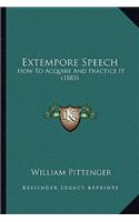 Extempore Speech: How To Acquire And Practice It (1883)(English)