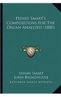 Henry Smart's Compositions for the Organ Analyzed (1880)