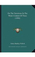 On the Variations in the Water Content of Trees (1896)