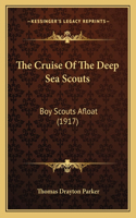 The Cruise Of The Deep Sea Scouts: Boy Scouts Afloat (1917)(English)
