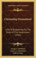 Citizenship Dramatized