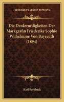 Denkwurdigkeiten Der Markgrafin Friederike Sophie Wilhelmine Von Bayreuth (1894)