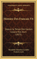 Histoire Des Francais V6