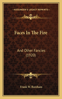Faces In The Fire