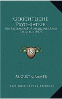 Gerichtliche Psychiatrie