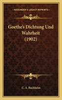 Goethe's Dichtung Und Wahrheit (1902)
