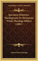 Specimen Historico-Theologicum De Hermanno Witsio Theologo Biblico (1861)