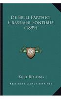 de Belli Parthici Crassiani Fontibus (1899)