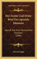 Der Zweite Und Dritte Brief Des Apostels Johannes: Gepruft Auf Ihren Kanonischen Charakter (1896)