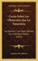Cartas Sobre Los Obstaculos Que La Naturaleza