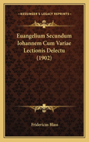 Euangelium Secundum Iohannem Cum Variae Lectionis Delectu (1902)