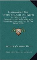 Bestimmung Der Definitionsgleichungen: Aller Endlichen Continuirlichen Gruppen Von Punkttransformationen In Der Ebene (1902)