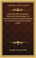 Historisch-Ethnographisch-Statistische Erlauterungen Zur Neuesten National Und Sprachenkarte Des Osterreichischen Kaiserstaates (1849)
