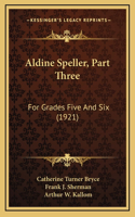 Aldine Speller, Part Three