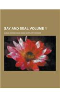 Say and Seal Volume 1: (English)