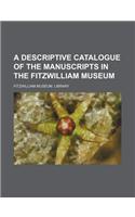 A Descriptive Catalogue of the Manuscripts in the Fitzwilliam Museum