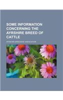Some Information Concerning the Ayrshire Breed of Cattle