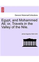 Egypt, and Mohammed Ali; or, Travels in the Valley of the Nile. Vol. I