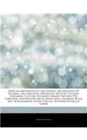 Articles on African Archaeology, Including: Archeology of Algeria, Cro-Magnon, Megalith, Wilton Culture, Lupemban Culture, Rylands Library Papyrus P52