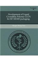 Development of Liquid Crystalline Polymer (Lcp) for RF Mems Packaging
