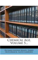 Chemical Age, Volume 5...