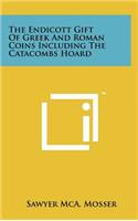 The Endicott Gift Of Greek And Roman Coins Including The Catacombs Hoard
