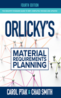 Orlicky's Material Requirements Planning, Fourth Edition