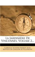 La Jardinière De Vincennes, Volume 2...