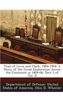 Trail of Lewis and Clark, 1804-1904