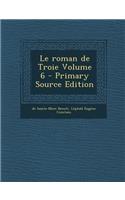 Le Roman de Troie Volume 6