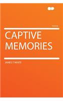 Captive Memories