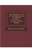 The Deciding Voice of the Monuments in Biblical Criticism... - Primary Source Edition
