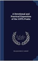 A Devotional and Practical Exposition of the 119Th Psalm