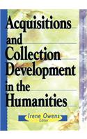 Acquisitions and Collection Development in the Humanities