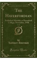 The Haverfordian, Vol. 50: Published Monthly at Haverford College; November, 1930 (Classic Reprint)(English)