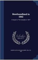 Newfoundland in 1842: A Sequel to "The Canadas in 1841"