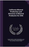 California Mineral Production and Directory of Mineral Producers for 1944