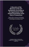 Narrative of the Missions to the new Settlements According to the Appointment of the General Association of the State of Connecticut