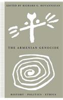 The Armenian Genocide: History, Politics, Ethics